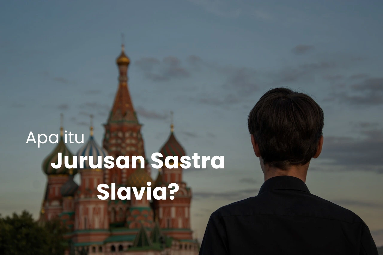 Apa itu Jurusan Sastra Slavia?