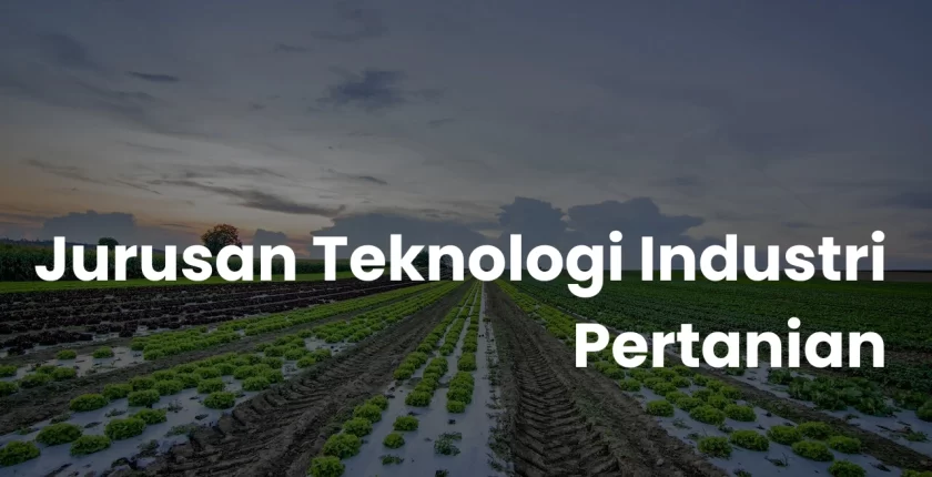 Jurusan Teknologi Industri Pertanian